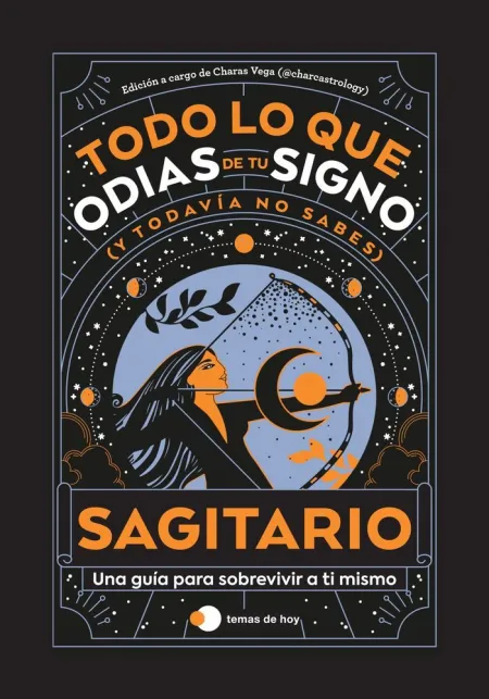 Sagitario: Todo lo que Odias de tu Signo y Todavía no Sabes