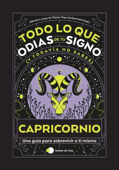 Capricornio: Todo lo que Odias de tu Signo y Todavía no Sabes