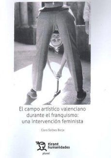 CAMPO ARTISTICO VALENCIANO DURANTE EL FRANQUISMO. UNA INTERVENCIÓN FEMINISTA
