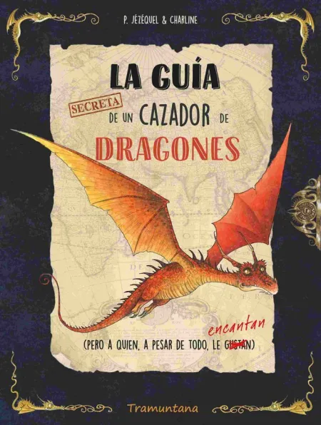 La Guia Secreta de un Cazador de Dragones