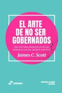 El Arte de no Ser Gobernados