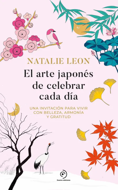 El Arte Japones de Celebrar Cada Dia