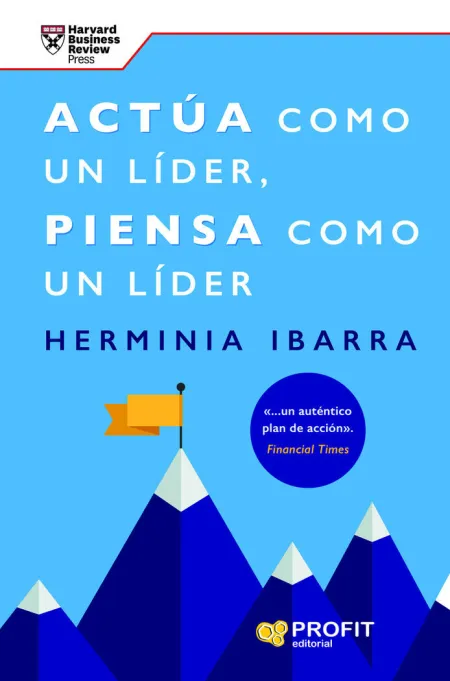 Actua Como un Líder, Piensa Como un Líder