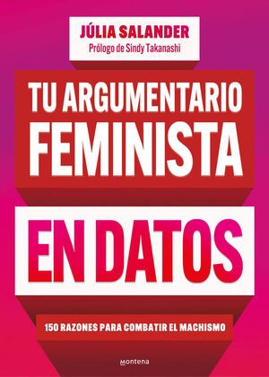 TU ARGUMENTARIO FEMINISTA EN DATOS