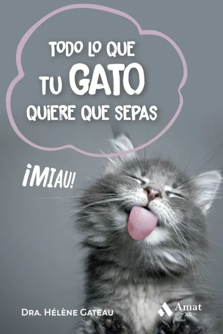 Todo lo que tu Gato Quiere que Sepas: Miau!