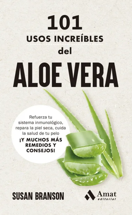 101 Usos Increíbles del Áloe Vera