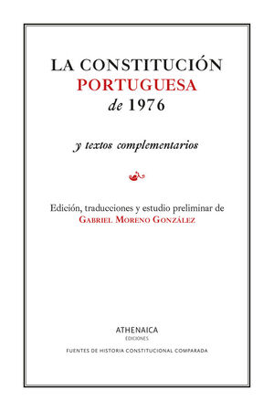 LA CONSTITUCIÓN PORTUGUESA DE 1976 Y TEXTOS COMPLEMENTARIOS