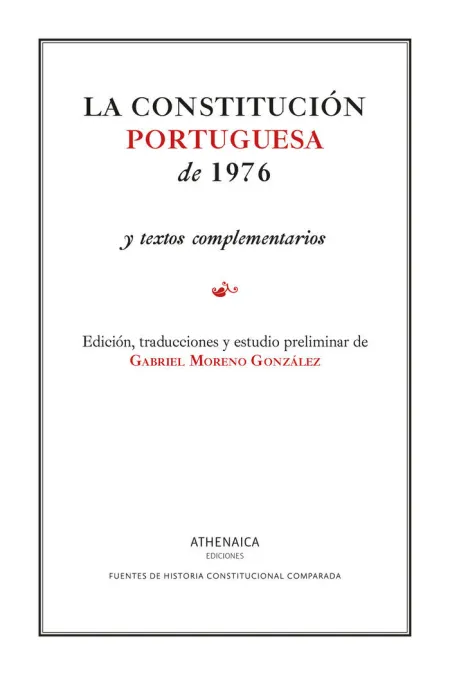 La Constitución Portuguesa de 1976 y Textos Complementarios