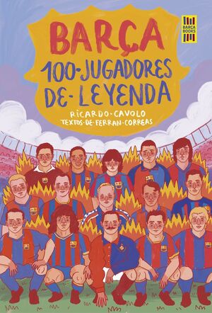 BARSA. 100 JUGADORES DE LEYENDA
