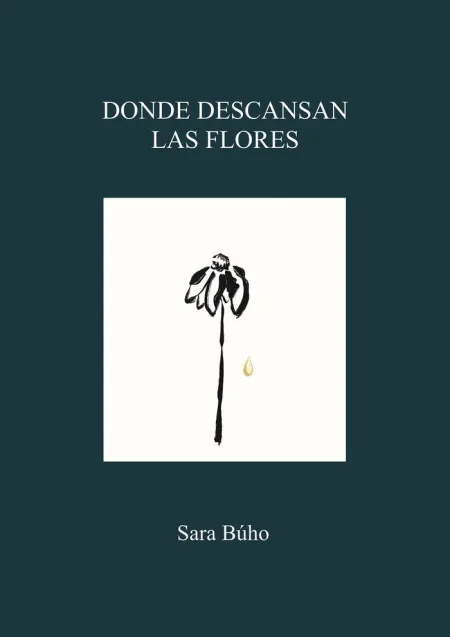 Donde Descansan las Flores