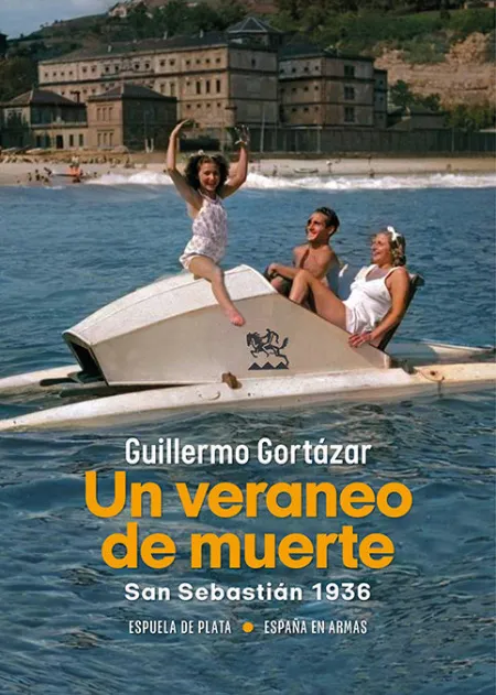 Un Veraneo de Muerte. San Sebastián 1936
