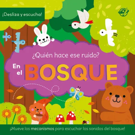 En el Bosque. Quien Hace ese Ruido?
