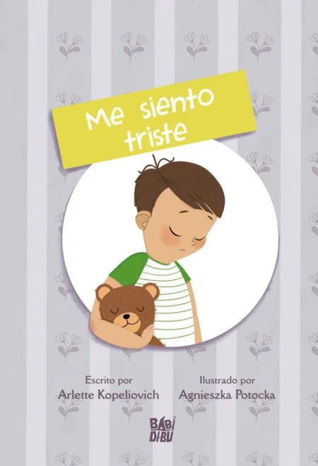Me Siento Triste. Cuentos de las Emociones