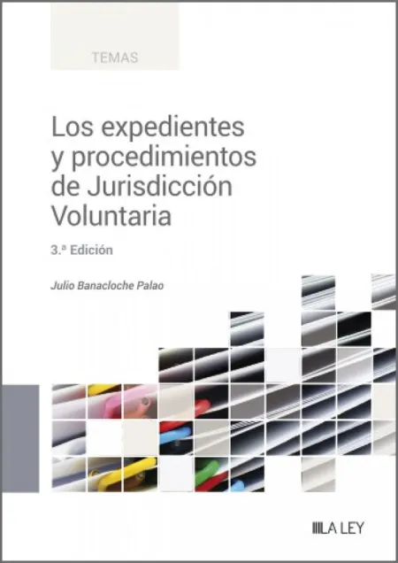 Los Expedientes y Procedimientos de Jurisdicción Voluntaria, los