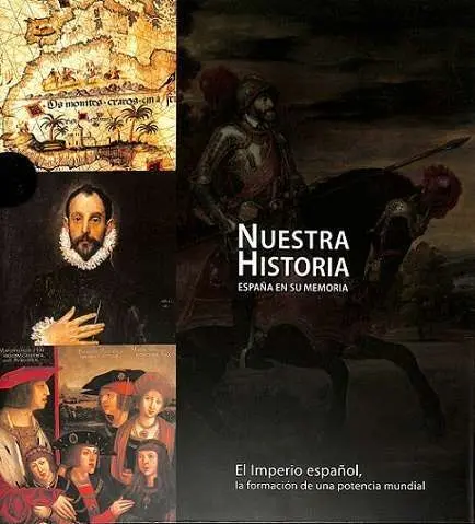 El Imperio Español, la Formación de una Potencia Mundial