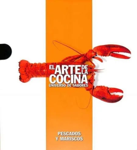 Pescados y Mariscos. El Arte de la Cocina. Universo de Sabores
