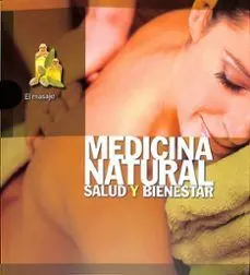 El Masaje. Medicina Natural Salud y Bienestar