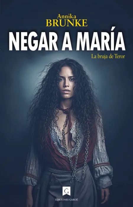Negar a María. La Bruja de Teror