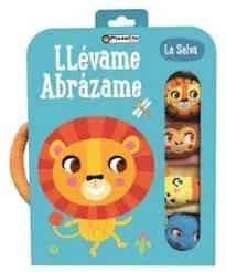 Llévame Abrázame. La Selva