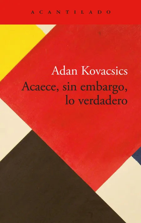 Acaece, sin Embargo, lo Verdadero