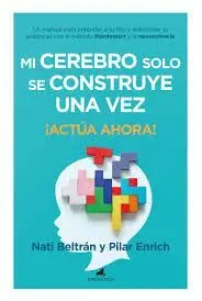 Mi Cerebro Solo se Construye una Vez