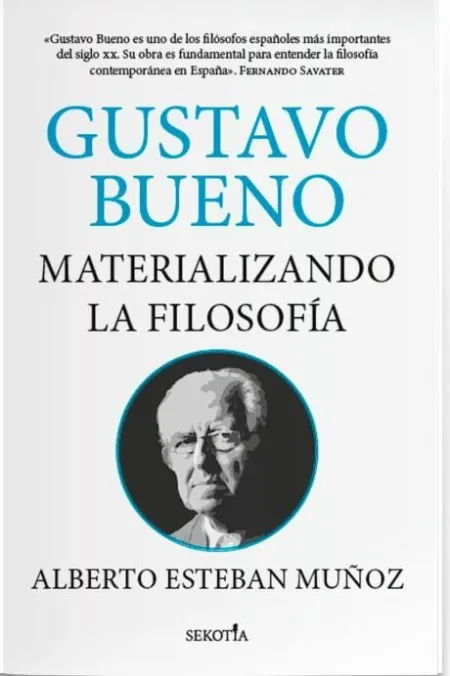 Gustavo Bueno, Materializando la Filosofía