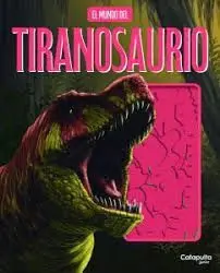 El Mundo del Tiranosaurio + Esqueleto para Montar (Caja)