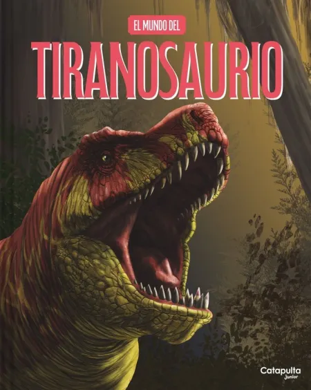 El Mundo del Tiranosaurio