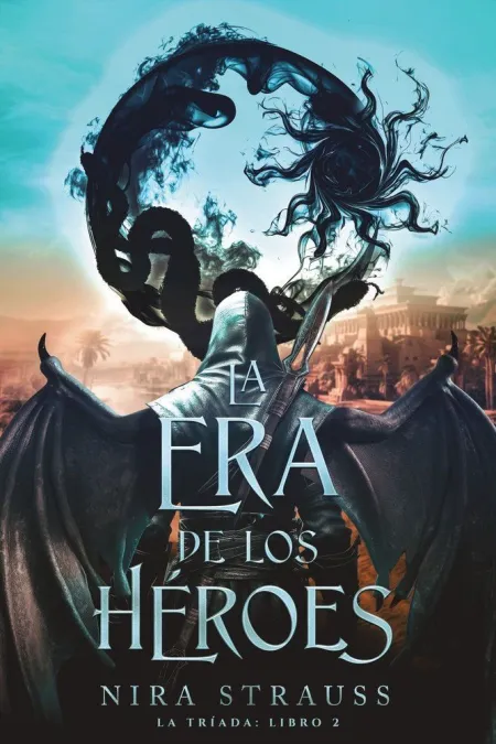 La Era de los Héroes (La Triada 2)