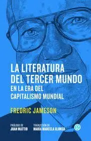 La Literatura del Tercer Mundo en la Era del Capitalismo Mundial