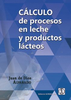 CALCULO DE PROCESOS EN LECHE Y PRODUCTOS LACTEOS