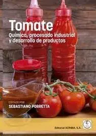 Tomate. Quimica, Procesado Industrial y Desarrollo de Productos