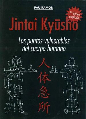 JINTAI KYUSHO. LOS PUNTOS VULNERABLES DEL CUERPO HUMANO