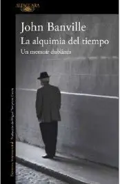 La Alquimia del Tiempo. Un Memoir Dublinés