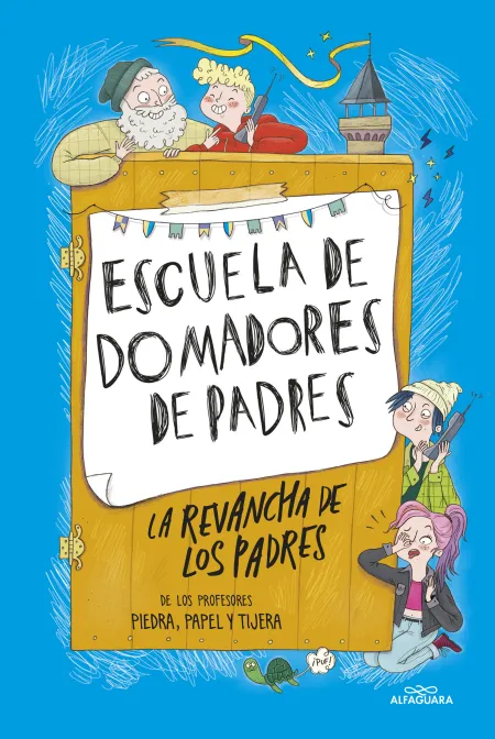 Escuela de Domadores de Padres 2. La Revancha de los Padres