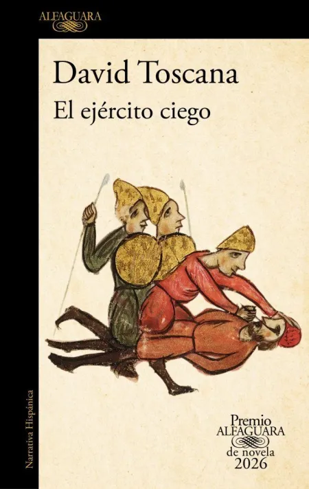 El Ejército Ciego (Premio Alfaguara 2026)