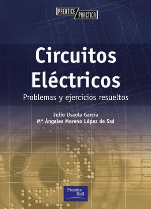 CIRCUITOS ELECTRICOS. PROBLEMAS Y EJERCICIOS RESUELTOS
