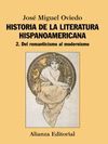 HISTORIA DE LA LITERATURA HISPANOAMERICANA T.2 DEL ROMANTICISMO AL MODERNISMO