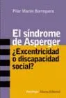 Sindrome de Asperger, el. ¿Excentricidad o Discapacidad Social?