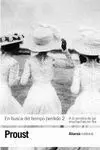 En Busca del Tiempo Perdido 2. A la Sombra de las Muchachas en Flo