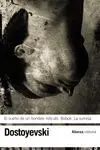 Sueño de un Hombre Ridiculo, el. Bobok. La Sumisa