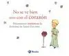 No se Ve Bien Sino con el Corazón