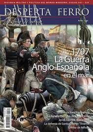 DESPERTA FERRO N. 62. 1797 LA GUERRA ANGLO ESPAÑOLA EN EL MAR