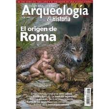 DESPERTA FERRO ARQUEOLOGIA E HISTORIA N. 47 EL ORIGEN DE ROMA