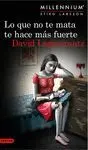 Lo que no te Mata te Hace Más Fuerte (Serie Millennium 4)