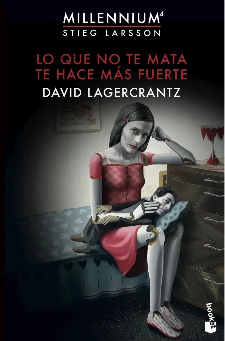 Lo que no te Mata te Hace Más Fuerte. Millennium 4