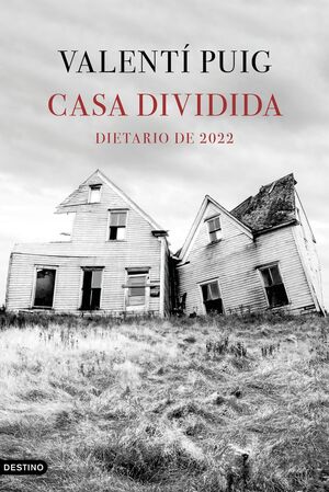 CASA DIVIDIDA. DIETARIO DE 2022