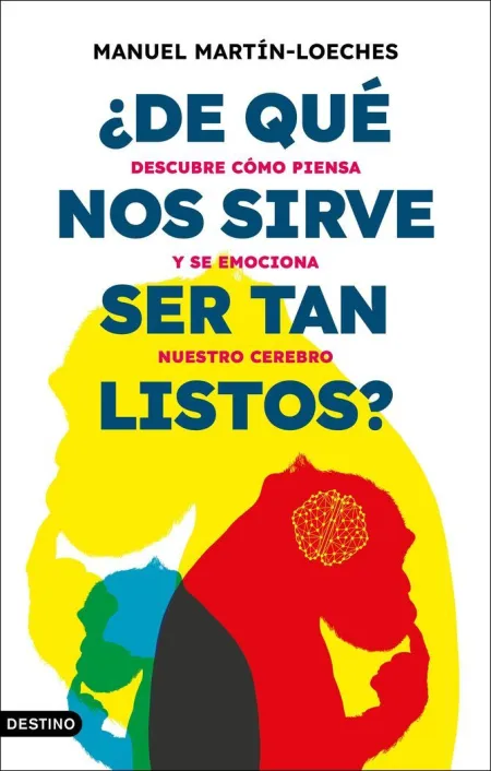 De qué nos Sirve Ser Tan Listos?