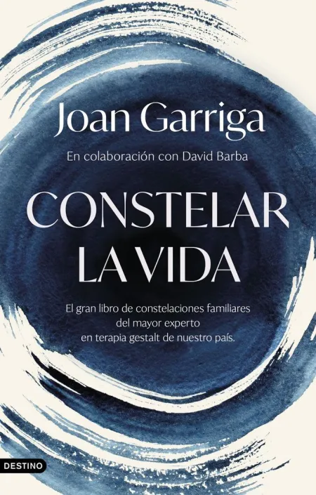 Constelar la Vida. Del Amor Ciego Al Amor Lúcido