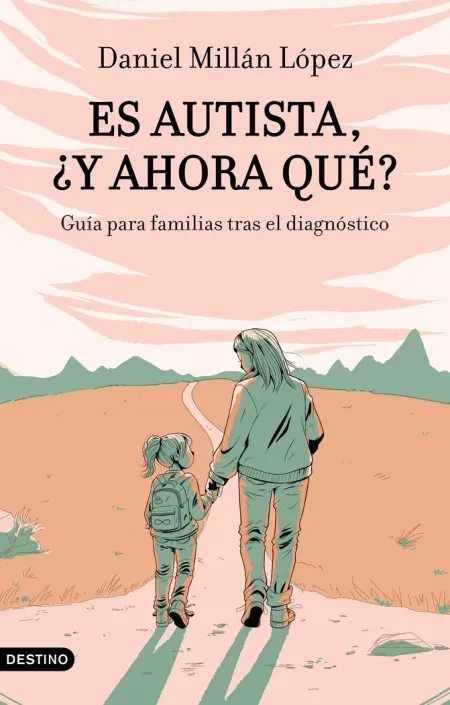 Es Autista, y Ahora Qué?